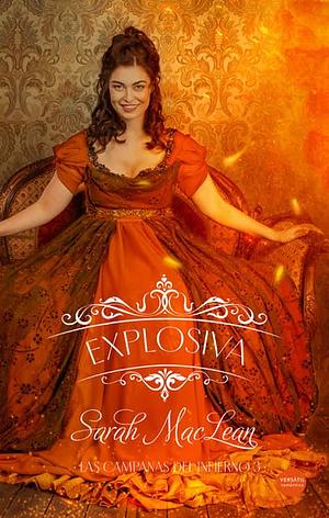 Explosiva: Las campanas del infierno, Libro 3 by Sarah MacLean