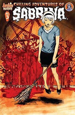 Chilling Adventures of Sabrina “Witch War” #9 by Roberto Aguirre-Sacasa