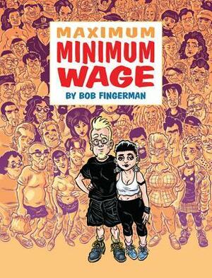 Maximum Minimum Wage by Bob Fingerman