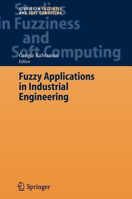 Fuzzy Applications in Industrial Engineering by 