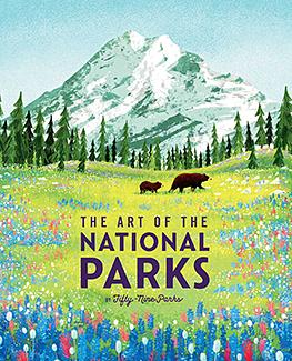 Our National Treasure: The Art of the National Parks (59parks): National Parks Art Books Books for Nature Lovers National Parks Posters the Art of the by Weldon Owen