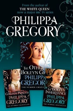 Philippa Gregory 3-Book Tudor Collection 1: The Constant Princess, The Other Boleyn Girl, The Boleyn Inheritance by Philippa Gregory