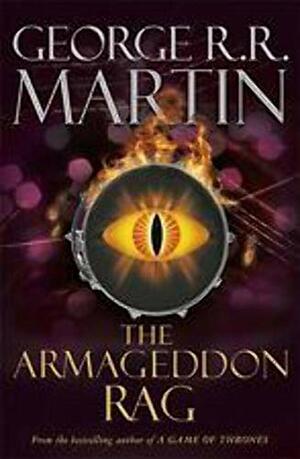 The Armageddon Rag by George R.R. Martin