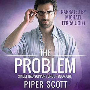 The Problem by Piper Scott