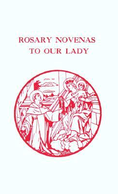 Rosary Novenas to Our Lady by John R. Brokhoff, Charles V. Lacey