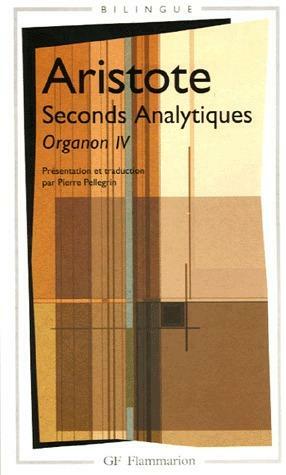 Seconds Analytiques: Organon IV, Edition bilingue grec-français by Aristotle