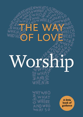 The Way of Love: Worship by Church Publishing