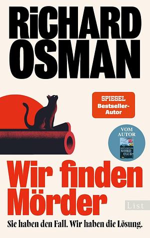 Wir finden Mörder: Sie haben den Fall. Wir haben die Lösung. | Die neue Krimi-Serie des Bestsellerautors von Der Donnerstagsmordclub by Richard Osman