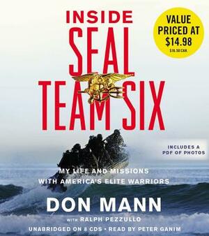 Inside Seal Team Six: My Life and Missions with America's Elite Warriors by Don Mann