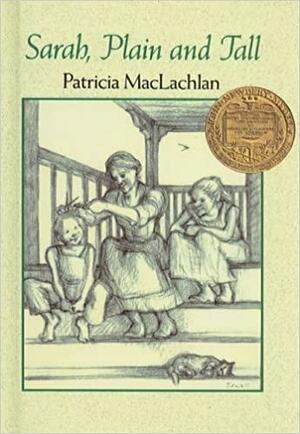 Sarah, Plain and Tall by Patricia MacLachlan