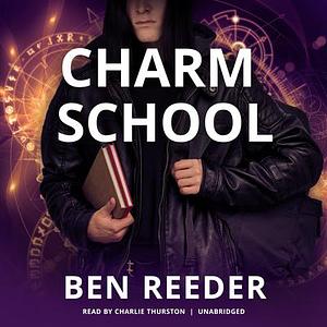 Charm School by Ben Reeder