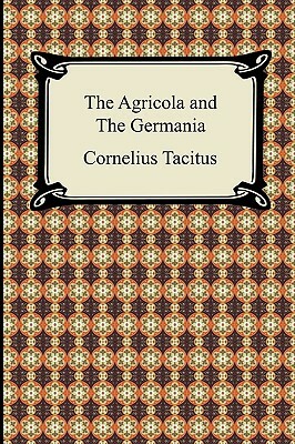 The Agricola and the Germania by Cornelius Tacitus