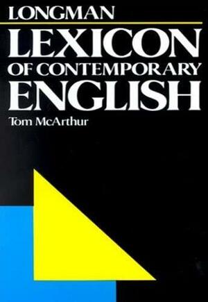 Longman Lexicon of Contemporary English by Tom McArthur