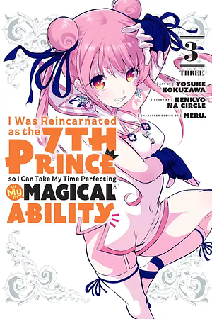 I Was Reincarnated as the 7th Prince so I Can Take My Time Perfecting My Magical Ability, Volume 3 by Yosuke Kokuzawa, Kenkyo na Circle