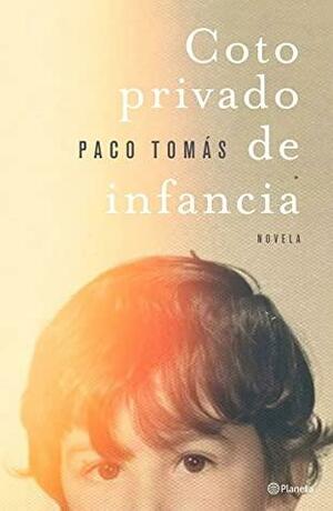 Coto privado de infancia by Paco Tomás