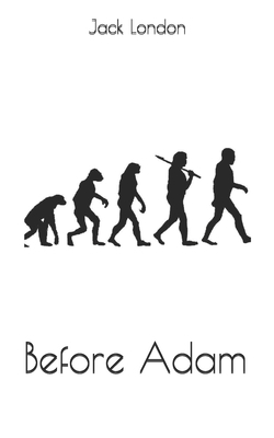Before Adam by Jack London