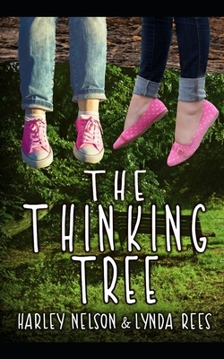 The Thinking Tree: Book 2 Freckle Face & Blondie Series by Harley Nelson, Lynda Rees