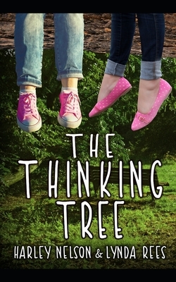 The Thinking Tree: Book 2 Freckle Face & Blondie Series by Harley Nelson, Lynda Rees