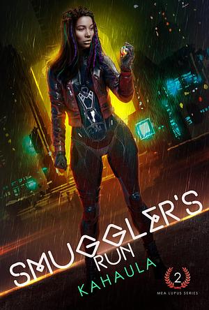 Smuggler's Run: A SciFi Wolf Shifter Polyamory Romance by Kahaula, Kahaula