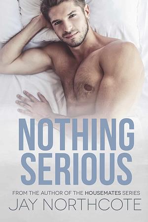 Nothing Serious by Jay Northcote