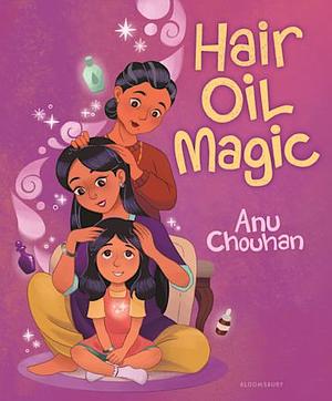 Hair Oil Magic by Anu Chouhan