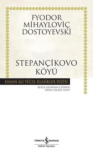 Stepançikovo Köyü by Fyodor Dostoevsky