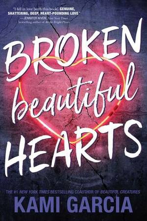 Broken Beautiful Hearts by Kami Garcia