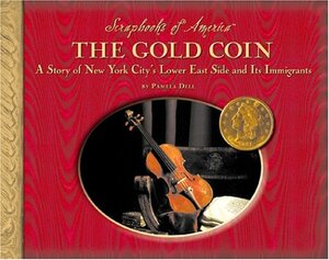 The Gold Coin: A Story of New York City's Lower East Side and Its Immigrants by Pamela Jain Dell