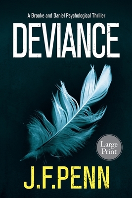 Deviance: Large Print Edition by J.F. Penn