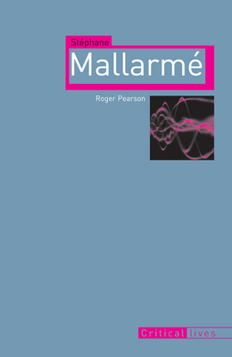Stéphane Mallarmé by Roger Pearson