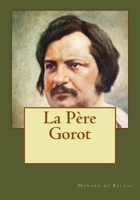 La Père Gorot by Honoré de Balzac