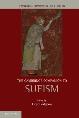 The Cambridge Companion to Sufism by 