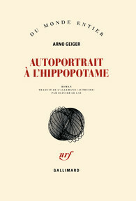 Autoportrait à l'hippopotame by Arno Geiger