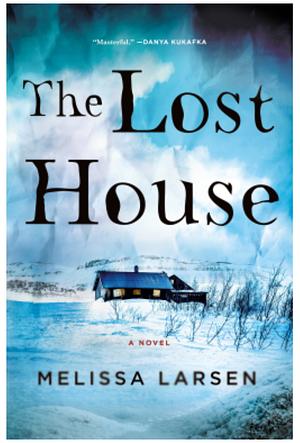 The Lost House by Melissa Larsen