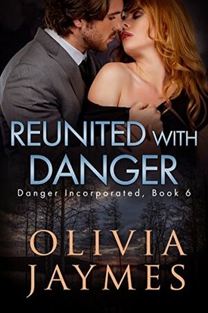 Reunited With Danger by Olivia Jaymes