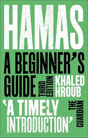 Hamas: A Beginner's Guide by Khaled Hroub