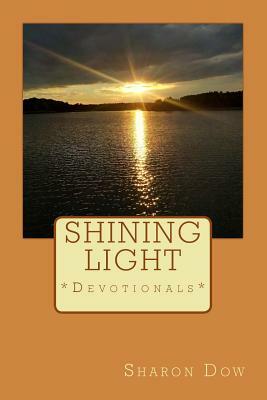 Shining Light by Sharon Dow