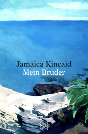 Mein Bruder by Jamaica Kincaid