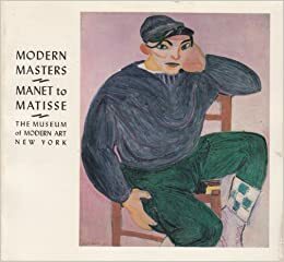 Modern Masters: Manet to Matisse by William S. Lieberman