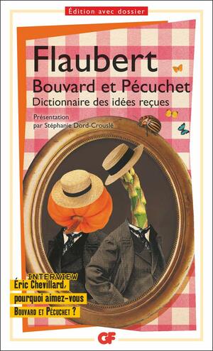 Bouvard et Pécuchet by Stéphanie Dord-Crouslé, Gustave Flaubert, Éric Chevillard