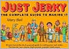 Just Jerky: The Complete Guide to Making It by Dale Mann, Mary Bell, Annie Beckmann