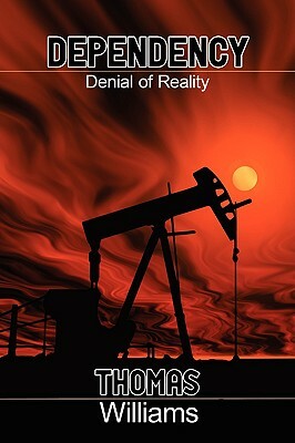 Dependecy: Denial of Reality by Thomas Williams