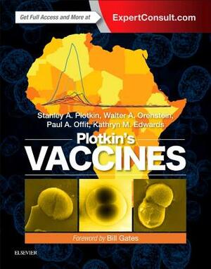 Plotkin's Vaccines by Walter Orenstein, Stanley A. Plotkin, Paul A. Offit
