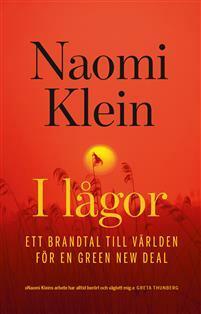 I lågor: ett brandtal till världen för en green new deal by Naomi Klein