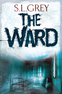 The Ward by S.L. Grey