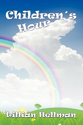 The Children's Hour by Lillian Hellman