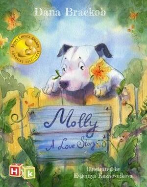 Molly: A Love Story by Evgeniya Kozhevnikova, Dana Brackob