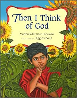 Then I Think of God by Martha Whitmore Hickman