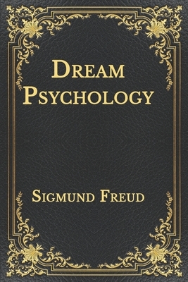 Dream Psychology by Sigmund Freud