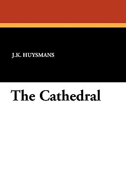 The Cathedral by Joris-Karl Huysmans